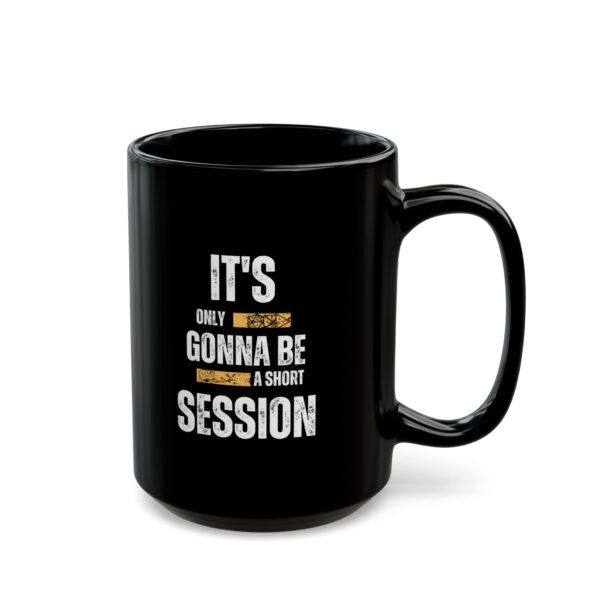 "Short Session" Black Mug (11oz, 15oz) - Image 3