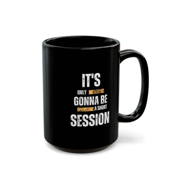 "Short Session" Black Mug (11oz, 15oz) - Image 6