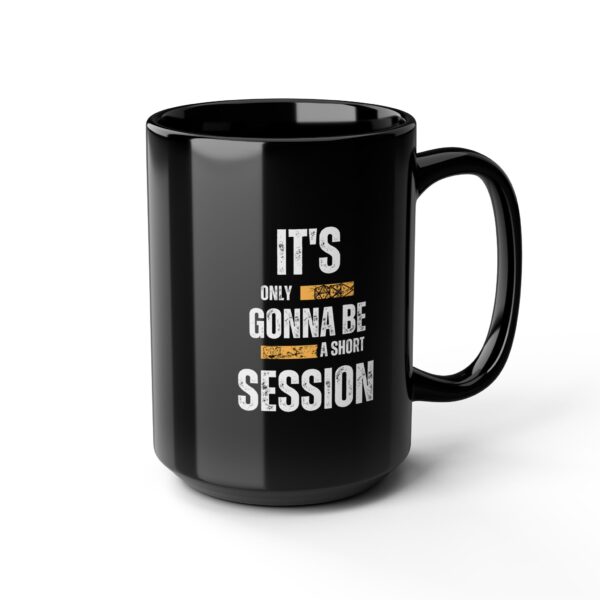 "Short Session" Black Mug (11oz, 15oz) - Image 7